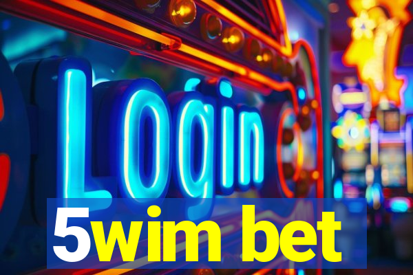 5wim bet